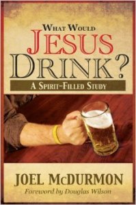 What Would Jesus Drink